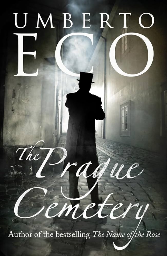 Umberto Eco: The Prague Cemetery (2011, Houghton Mifflin Harcourt)