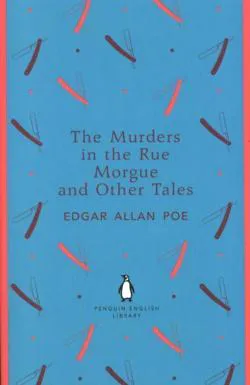 Edgar Allan Poe: The Murders in the Rue Morgue and Other Tales (2012, Penguin Books)