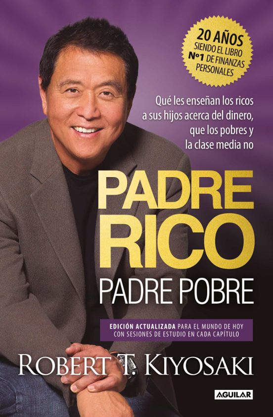 ROBERT T. KIYOSAKI . SHARON L. LECHTER: PADRE RICO PADRE POBRE - BOLSILLO (Paperback, 2010, SANTILLANA)