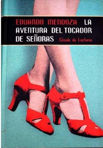 Eduardo Mendoza: La aventura del tocador de señoras (Hardcover, 2001, Círculo de Lectores)