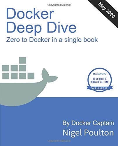 Nigel Poulton: Docker Deep Dive (Paperback, 2017, Independently published)