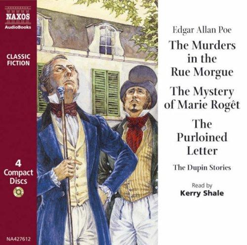 Edgar Allan Poe: The Murders in the Rue Morgue/the Mystery of Marie Roget/the Purloined Letter (AudiobookFormat, Naxos Audiobooks)