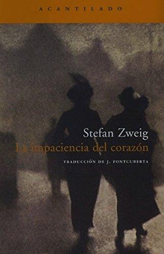 Stefan Zweig: La impaciencia del corazón (Spanish language, 2006)