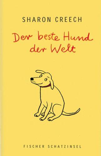 Rotraut Susanne Berner, Sharon Creech: Der beste Hund der Welt. (Hardcover, Fischer (Tb.), Frankfurt)