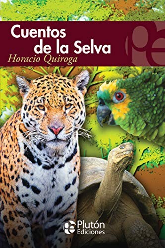 Horacio Quiroga: Cuentos de la Selva (Paperback, Plutón Ediciones X, s. l.)