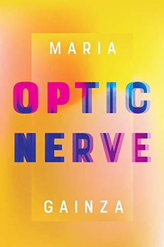 Maria Gainza, Thomas Bunstead: Optic Nerve (2019, Penguin Random House, Harvill Secker)