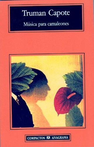 Truman Capote: Musica para camaleones (Paperback, Spanish language, 2004, Anagrama)
