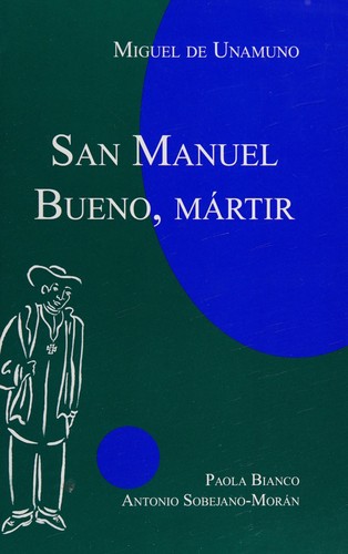 Miguel de Unamuno, Paola Bianco: San Manuel Bueno, mártir (Paperback, Spanish language, 2005, Focus Pub.)
