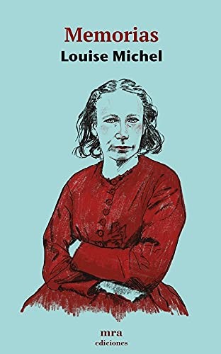 Louise Michel, Xavier Bonet Casals: Memorias (Paperback, MRA Ediciones)