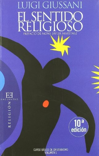 Luigi Giussani, José Miguel Oriol López-Montenegro, Javier Martínez Martínez: El sentido religioso (Paperback, Ediciones Encuentro, S.A.)