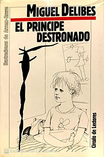Miguel Delibes: El príncipe destronado (Spanish language, 1986, Círculo de Lectores, S.A.)