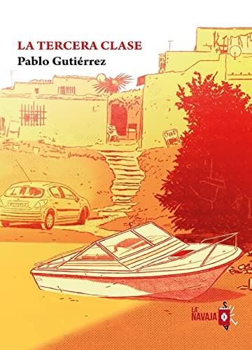 Pablo Gutiérrez: La tercera clase (Paperback, 2023, La Navaja Suiza Editores)