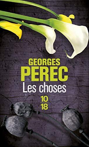 Georges Perec: Les choses (French language, 10/18)