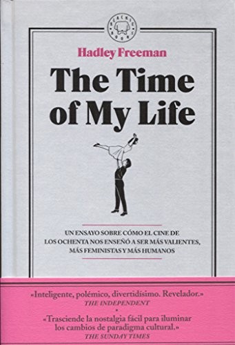 Hadley Freeman, Zulema Couso: The Time of My Life (Hardcover, BLACKIE BOOKS, Blackie Books)