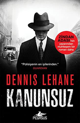 Dennis Lehane: Kanunsuz (Paperback, Turkish language, Pegasus Yayinlari)