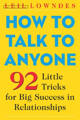 Leil Lowndes: How to Talk to Anyone (EBook, 2003, McGraw-Hill)