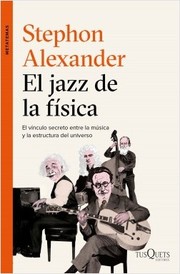 El jazz de la física (2017, Tusquets)