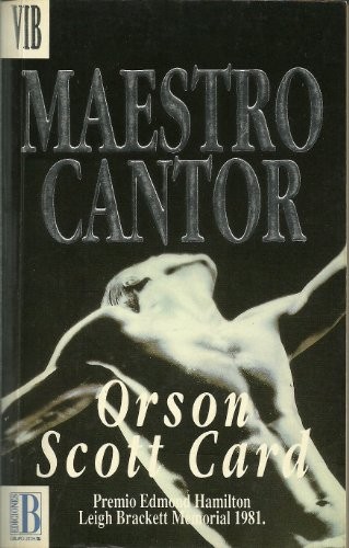 Orson Scott Card: Maestro cantor (1988, Ediciones B)