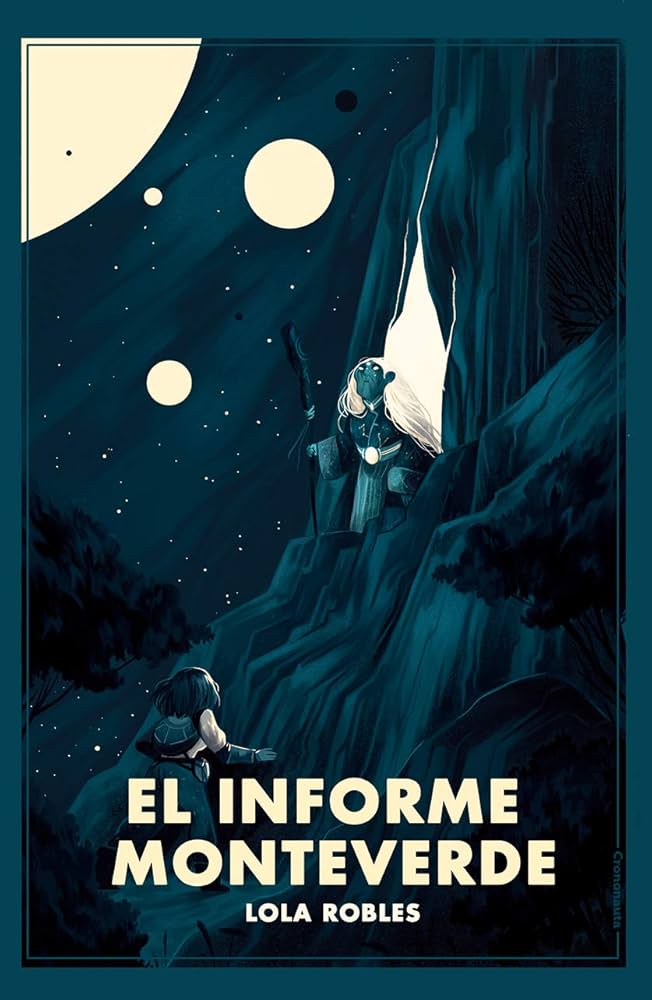 Lola Robles Moreno, Marina Vidal Martinez: El Informe Monteverde (Paperback, 2018, Crononauta)