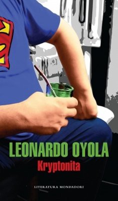 OYOLA: Kryptonita (Paperback, 2014, LITERATURA RANDOM HOUSE)