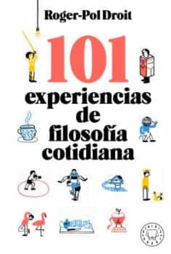 101 experiencias de filosofía cotidiana (2020, blackie books)