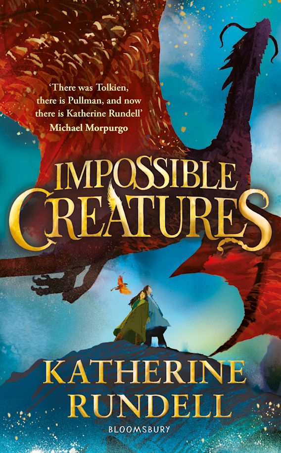 Katherine Rundell: Impossible Creatures (2023, Bloomsbury Publishing Plc)