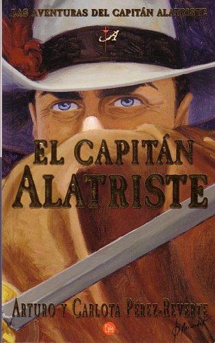 Arturo Pérez-Reverte: El Capitan Alatriste (Paperback, Spanish language, 2005, Punto de Lectura)