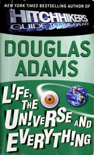 Douglas Adams: Life, the Universe and Everything (2005)