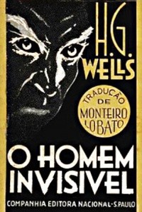 H. G. Wells, Séamus Ó Coileáin, Tomasz Goetel, jaime santana, C. Fritz, Simon Mattacks, W Warren Wagar, Scott Westerfeld, Howie Green, José Aranda Pedrosa, Xavier Salomó Fisa: O Homem Invisível (Portuguese language, 1934, Companhia Editora Nacional)