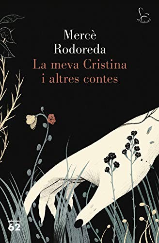Mercè Rodoreda: La meva Cristina i altres contes (Hardcover, Edicions 62)