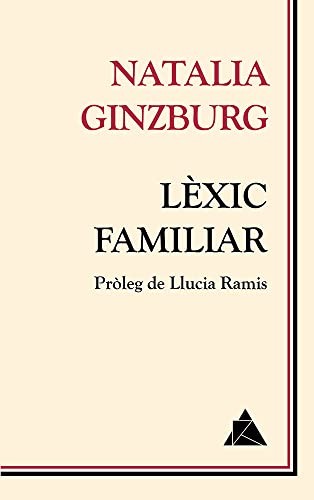 Natalia Ginzburg, Llucia Ramis, Elena Rodríguez: Lèxic familiar (Paperback, Catalan language, 2018, ÁTICO DE LOS LIBROS, Àtic dels Llibres)