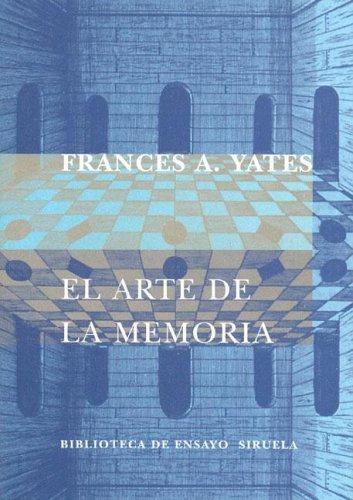 Frances Yates: El Arte de La Memoria (Paperback, Spanish language, 2005, Siruela)