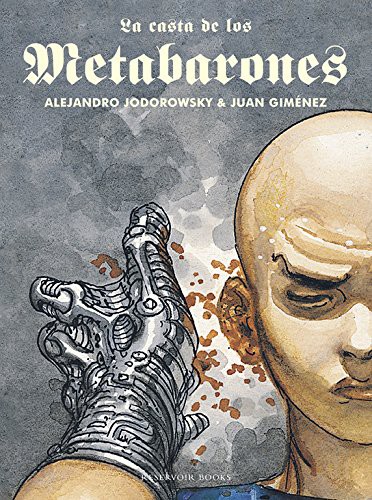 Alejandro Jodorowsky, Juan Giménez: La casta de los Metabarones (Hardcover, RESERVOIR BOOKS)