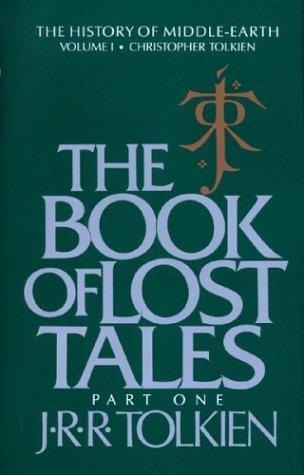 J.R.R. Tolkien, Christopher Tolkien: The book of lost tales (Hardcover, 1984, Houghton Mifflin Company)