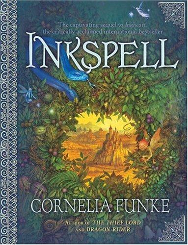 Cornelia Caroline Funke, Cornelia Funke: Inkspell (Hardcover, 2005, Chicken House, Scholastic)
