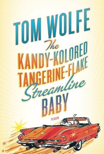 Tom Wolfe: The Kandy-Kolored Tangerine-Flake Streamline Baby (2009)