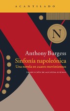 Anthony Burgess: Sinfonía napoleónica (2014, Acantilado, ACANTILADO)