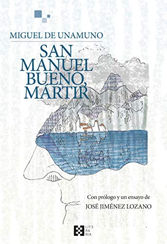 Miguel de Unamuno, Guillermo Alfaro Goday, Raúl E. Asencio Navarro, Guadalupe Arbona Abascal, José Jiménez Lozano: San Manuel Bueno, mártir (Paperback, ENCUENTRO)
