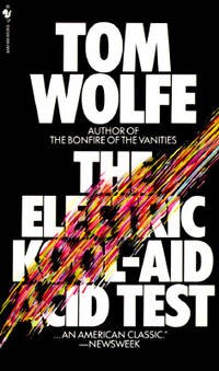 Tom Wolfe: The electric kool-aid acid test. (1969, Bantam Books)