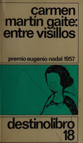 Carmen Martín Gaite: Entre visillos (Spanish language, 1975, Ediciones Destino)