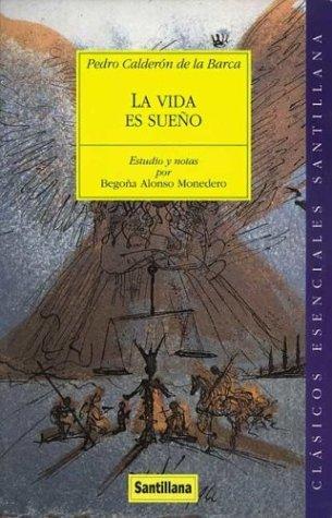 Pedro Calderón de la Barca: La Vida Es Sueo (Paperback, Spanish language, 1998, Santillana S.A.)