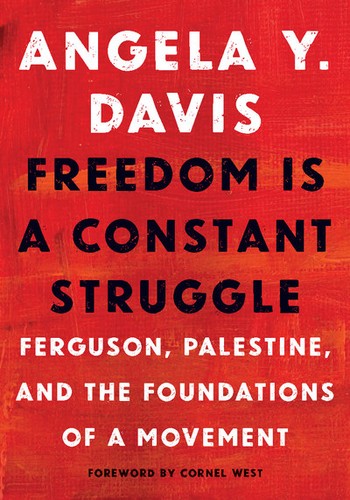 Angela Davis, Frank Barat, Coleen Marlo: Freedom is a Constant Struggle (Paperback, 2015, Haymarket Books)