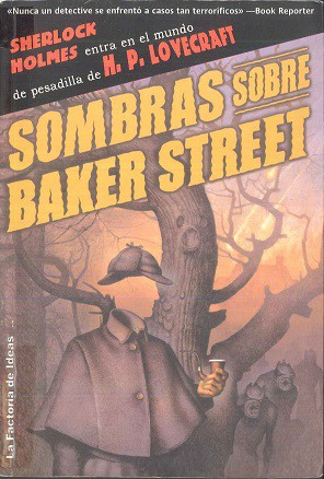 Arthur Conan Doyle, H. P. Lovecraft: Sombras sobre Baker Street/ Shadows Over Baker Street (Paperback, Spanish language, 2006, La Factoria de Ideas)