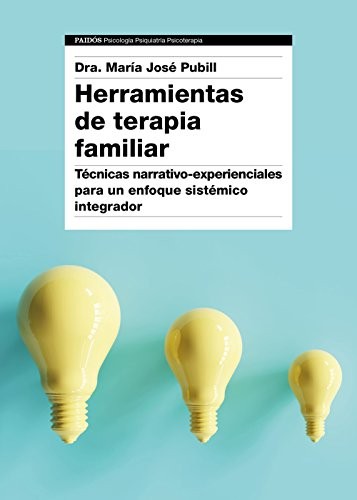 Dra. María José Pubill: Herramientas de terapia familiar (Paperback, Ediciones Paidós)