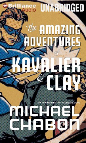Michael Chabon, David Colacci: The Amazing Adventures of Kavalier & Clay (AudiobookFormat, Brilliance Audio)