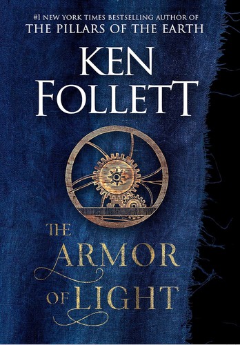 Ken Follett: Armor of Light (Hardcover, 2023, Thorndike Press, a part of Gale, a Cengage Company)