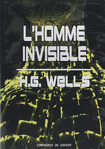 H. G. Wells: L'HOMME INVISIBLE (Paperback, 2020, COMPAGNIE SAVOI)