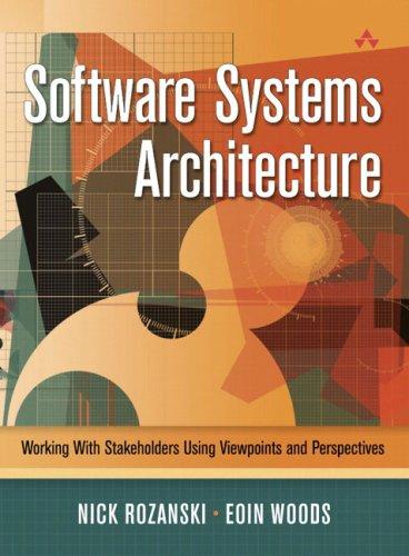 Eóin Woods, Nick Rozanski: Software Systems Architecture (Hardcover, 2005, Addison-Wesley Professional)