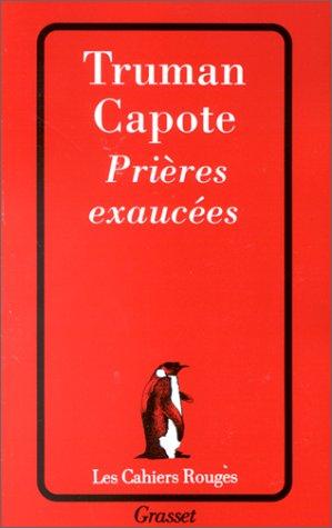 Truman Capote: Prieres exaucees (Paperback, French language, 2001, Grasset)