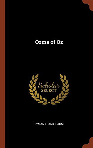 L. Frank Baum: Ozma of Oz (Hardcover, 2017, Pinnacle Press)